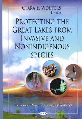 Protecting the Great Lakes from Invasive & Non-Indigenous Species - Wouters, Clara E (Editor)