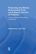 Protecting the Marine Environment From Land-Based Sources of Pollution: Towards Effective International Cooperation