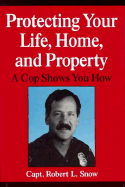 Protecting Your Life, Home, and Property