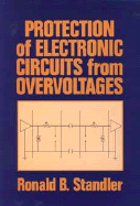 Protection of Electronic Circuits from Overvoltages - Standler, Ronald B