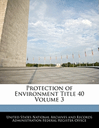 Protection of Environment Title 40 Volume 3