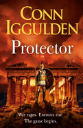 Protector: The Sunday Times bestseller that 'Bring[s] the Greco-Persian Wars to life in brilliant detail. Thrilling' DAILY EXPRESS