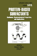 Protein-Based Surfactants: Synthesis: Physicochemical Properties, and Applications