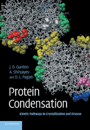 Protein Condensation: Kinetic Pathways to Crystallization and Disease