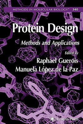 Protein Design - Guerois, Raphael (Editor), and de la Paz, Manuela Lpez (Editor)