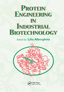 Protein Engineering for Industrial Biotechnology