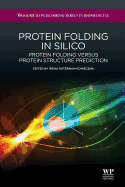 Protein Folding in Silico: Protein Folding Versus Protein Structure Prediction