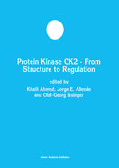 Protein Kinase Ck2 -- From Structure to Regulation