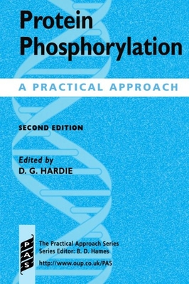 Protein Phosphorylation: A Practical Approach - Hardie, D G (Editor)