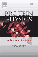 Protein Physics: A Course of Lectures