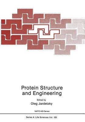 Protein Structure and Engineering - Jardetsky, O (Editor)