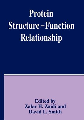 Protein Structure -- Function Relationship - Smith, D L (Editor), and Zaidi, Z H (Editor)