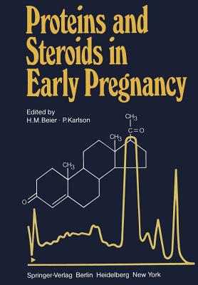 Proteins and Steroids in Early Pregnancy - Beier, H M (Editor), and Karlson, P (Editor)