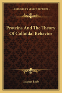 Proteins and the Theory of Colloidal Behavior