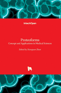 Proteoforms: Concept and Applications in Medical Sciences