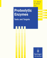 Proteolytic Enzymes: Tools and Targets