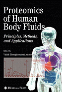 Proteomics of Human Body Fluids: Principles, Methods, and Applications