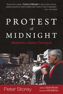 Protest at Midnight: Ministry to a Nation Torn Apart