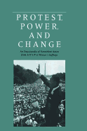 Protest, Power, and Change: An Encyclopedia of Nonviolent Action from Act-Up to Women's Suffrage