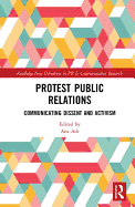 Protest Public Relations: Communicating Dissent and Activism