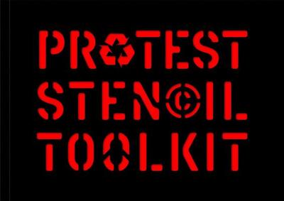Protest Stencil Toolkit: Revised Edition - 