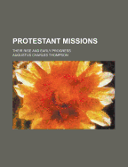 Protestant Missions: Their Rise and Early Progress