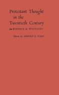 Protestant Thought in the Twentieth Century: Whence & Whither?