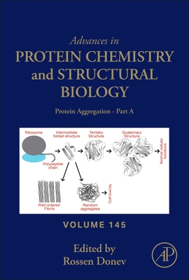 Protien Aggregation - Part a: Volume 145 - Donev, Rossen (Editor)
