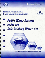 Protocol for Conducting Environmental Compliance Audits: Public Water Systems Under the Safe Drinking Water Act