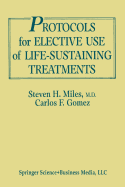 Protocols for Elective Use of Life-Sustaining Treatments: A Design Guide