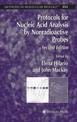 Protocols for Nucleic Acid Analysis by Nonradioactive Probes - Hilario, Elena (Editor), and MacKay, John F (Editor)