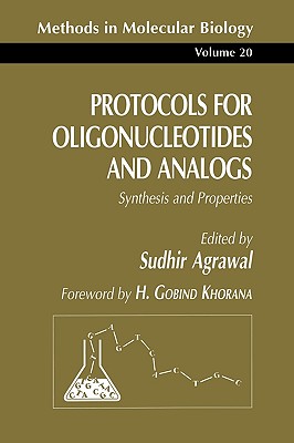 Protocols for Oligonucleotides and Analogs: Synthesis and Properties - Agrawal, Sudhir (Editor)