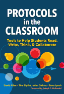 Protocols in the Classroom: Tools to Help Students Read, Write, Think, and Collaborate