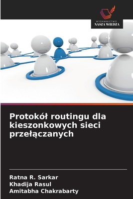Protok?l routingu dla kieszonkowych sieci przel czanych - Sarkar, Ratna R, and Rasul, Khadija, and Chakrabarty, Amitabha