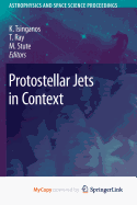 Protostellar Jets in Context