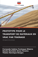 Prototype Pour Le Transport de Matriaux En Vrac Par Tranage