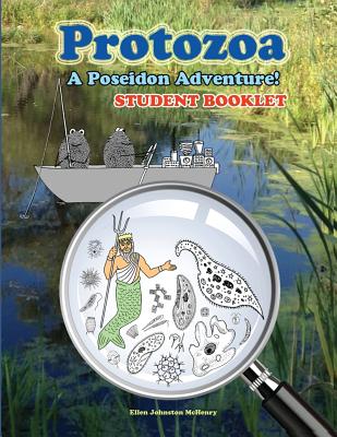 Protozoa; A Poseidon Adventure! Student Booklet - McHenry, Ellen Johnston