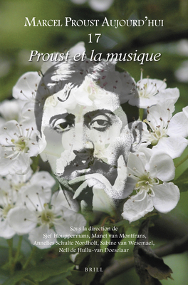 Proust Et La Musique - Houppermans, Sjef, and Van Montfrans, Manet, and Schulte Nordholt, Annelies