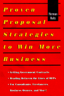 Proven Proposal Strategies to Win More Business - Holtz, Herman