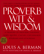 Proverb Wit and Wisdom - Berman, Louis A, and Bergman, Louis A, and Berman, Daniel K