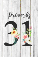 Proverbs 31: 110 Pages 6 x 9 Inches Blank Lined Notebook With Bible Verse On Cover, Blank Christian Journal, Scripture Verse, Prayer Journal, Sermon Notes, Bible Study Notes