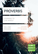 Proverbs (Lifebuilder Study Guides): Learning to Live Wisely