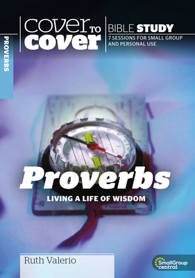 Proverbs: Living a life of wisdom - Valerio, Ruth