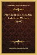 Provident Societies and Industrial Welfare (1898)