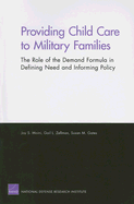 Providing Child Care to Military Families: The Role of the Demand Formula in Defining Need and Informing Policy