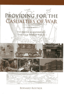 Providing for the Casualties of War: The American Experience Through World War II