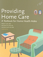 Providing Home Care: A Textbook for Home Health Aides