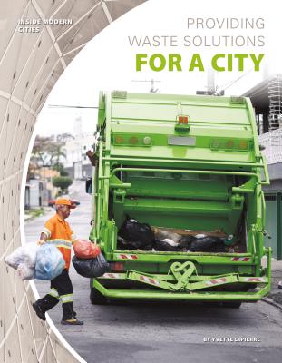 Providing Waste Solutions for a City - Lapierre, Yvette
