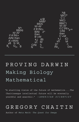 Proving Darwin: Making Biology Mathematical - Chaitin, Gregory