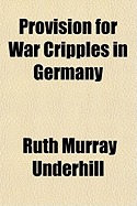 Provision for War Cripples in Germany